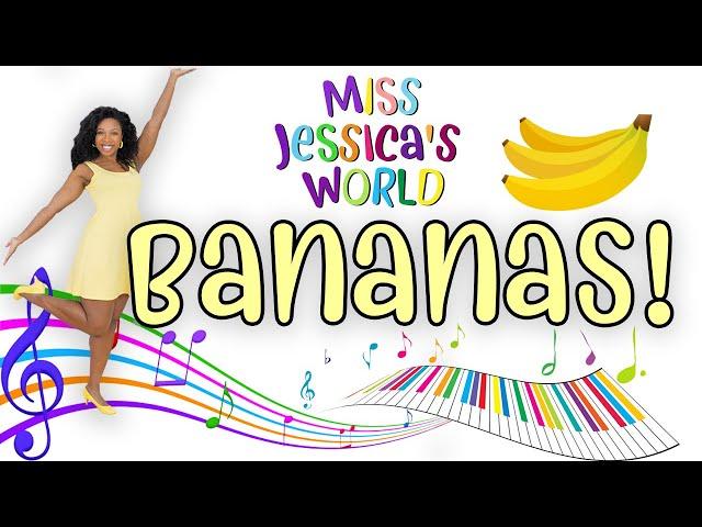 Bananas! The song | Award Winning | Miss Jessica's World | Kids Dance Song | Action Song for Kids