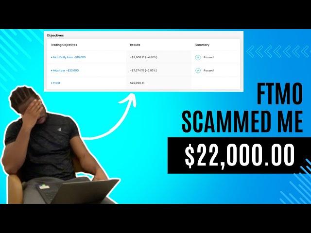 HOW FTMO SCAMMED ME $22,000 !!!  @FTMOcom