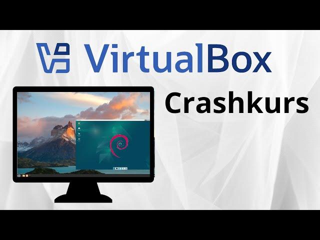 VirtualBox Crashkurs - Virtuelle Maschinen erstellen um Betriebssysteme zu testen und zu betreiben