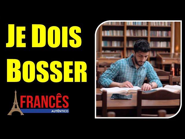 DIÁLOGO PARA PRATICAR: Je Dois Bosser ! (B1)