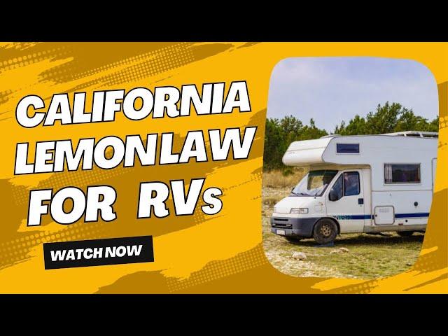 Know Your Rights: Understanding the California Lemon Law For RVs