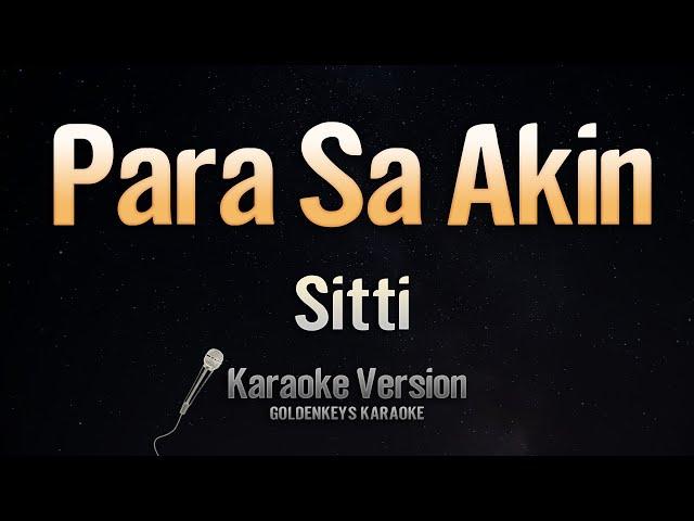 Para Sa Akin - Sitti (Karaoke)