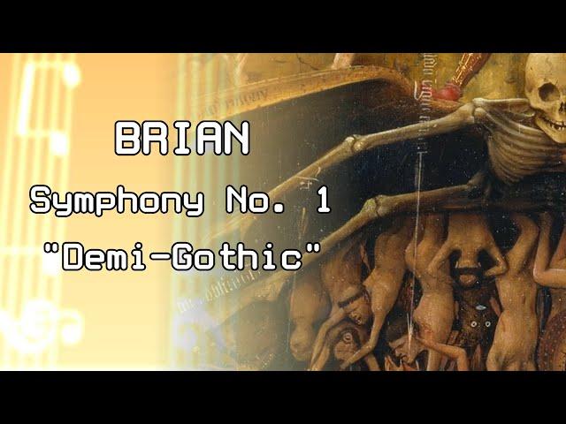 Brian - Symphony No. 1 "Demi-Gothic"