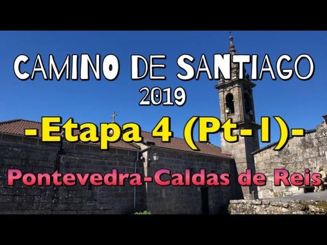 CAMINO DE SANTIAGO 2019: Etapa 4 (Pt-1): Pontevedra-Caldas de Reis