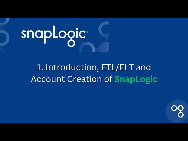 1. Introduction, ETL/ELT and Account Creation of "SnapLogic" | #snaplogic #etl #elt #account