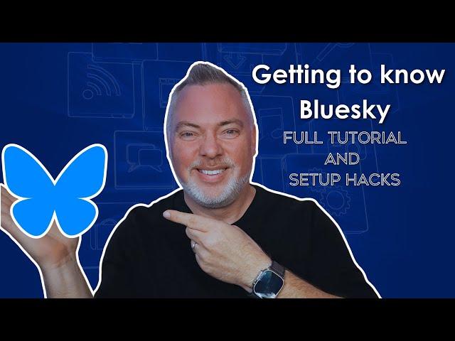 Master BlueSky: A Complete Tutorial for Beginners in 2024