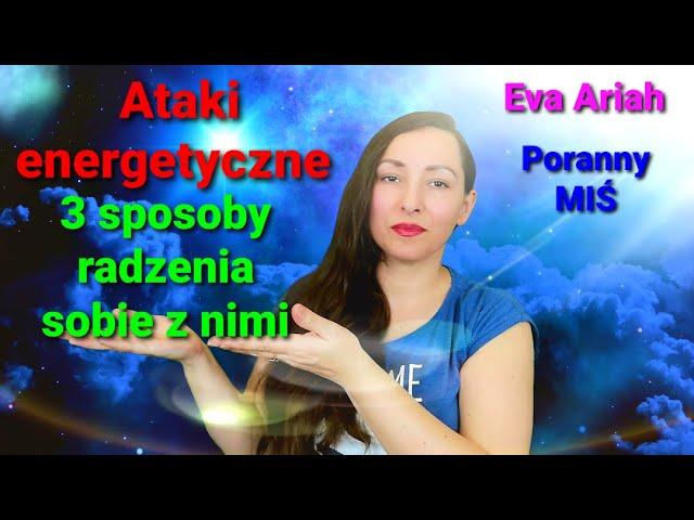 Ataki energetyczne: 3 sposoby radzenia sobie z nimi (Poranny MIŚ)