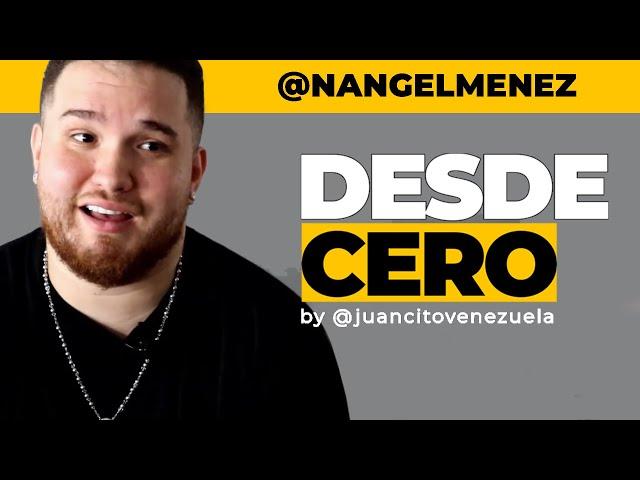 Nangel en #DesdeCero | Capitulo 2