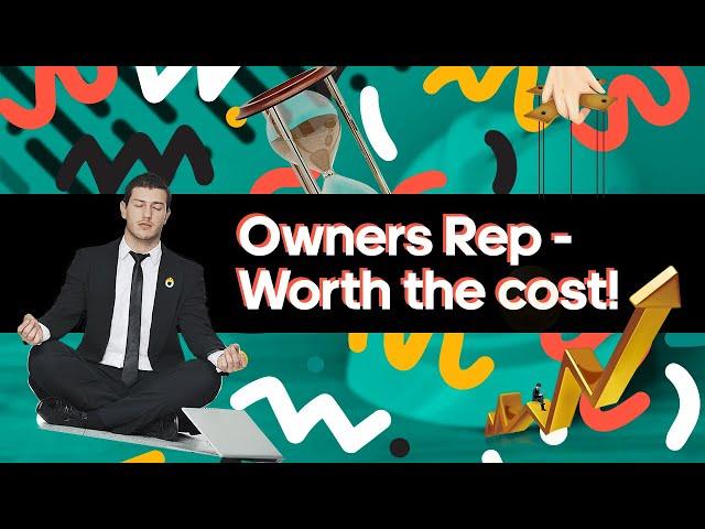 What does an Owners Rep do?