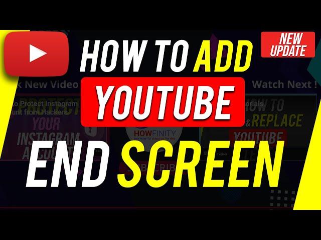 How To Add End Screen To YouTube Videos