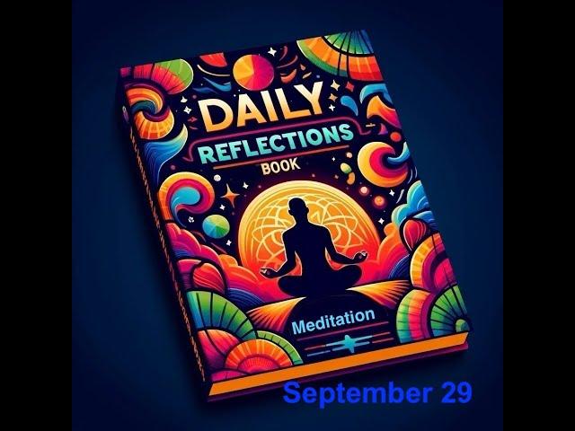 Daily Reflections Meditation Book – September 29 – Alcoholics Anonymous - Read Along –Sober Recovery