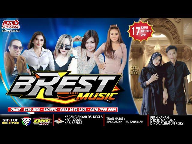 LIVE BREST MUSIC (MALAM) KARANG ANYAR - NEGLA | KAMIS 17 OKTOBER 2024