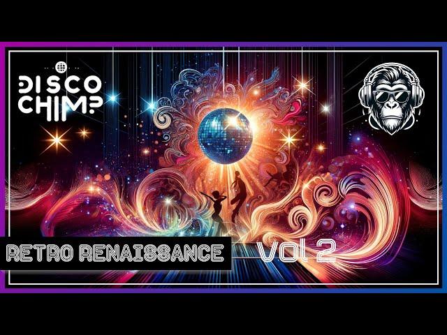 Retro Renaissance Vol 2 | Retro Nu Disco DJ Mix