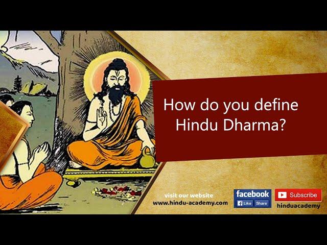How do you define Hindu Dharma?