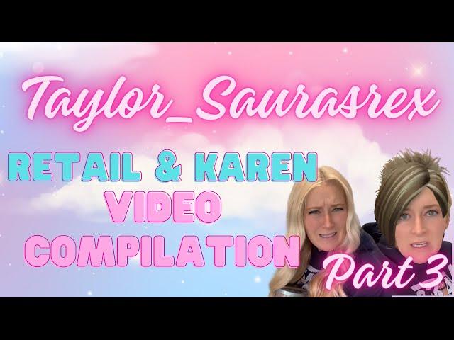 Taylor_Saurasrex Retail & Karen Skits 1 Hour Compilation Part 3