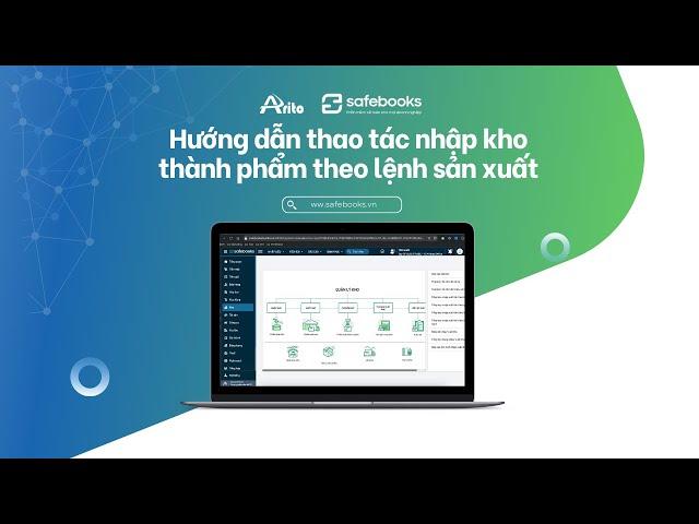 Safebooks | Hướng dẫn thao tác nhập kho thành phẩm theo lệnh sản xuất