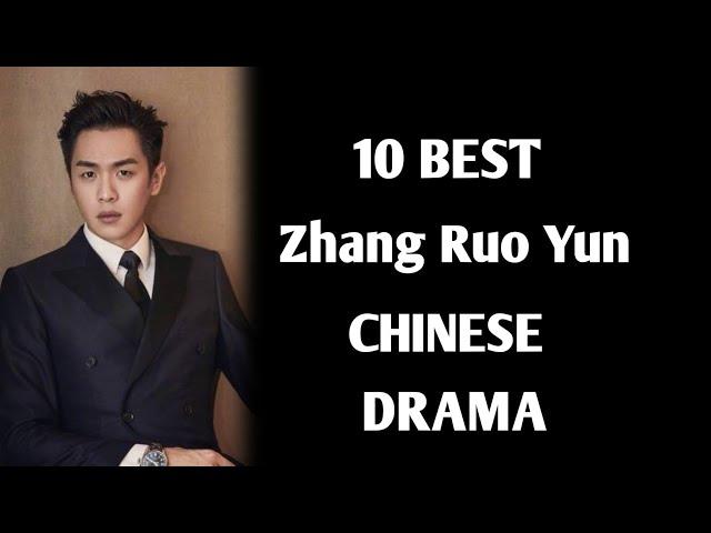 TOP 10 BEST ZHANG RUO YUN DRAMA LIST || CHINESE DRAMA 2024