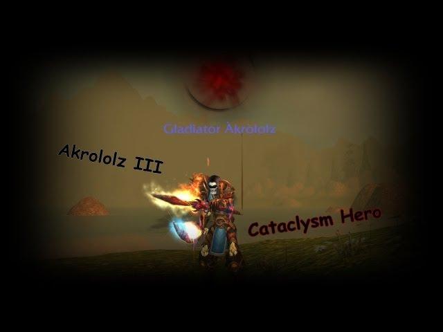 Akrololz III - Cataclysm Hero