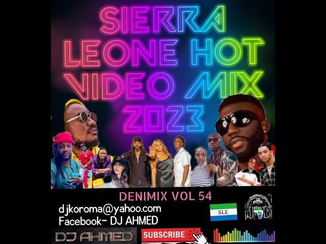 Sierra Leone music. Hot mixtape !!!!  Denimix Vol 54, by DJ Ahmed