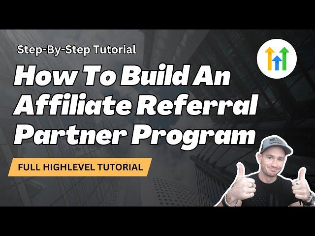 How To Build an Affiliate Referral Partner Program in GoHighLevel  Updated GoHighLevel Tutorial