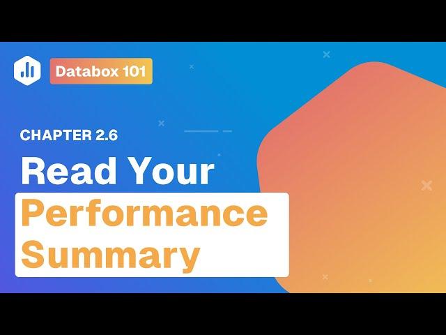 Read a Summary of Your Performance | Databox 101 | Chapter 2.6