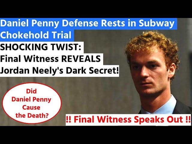 Daniel Penny Trial: Shocking Defense Revelations & Final Witness Bombshell!