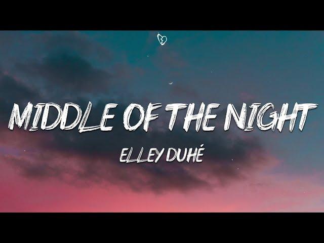 Elley Duhé - MIDDLE OF THE NIGHT (Lyrics)