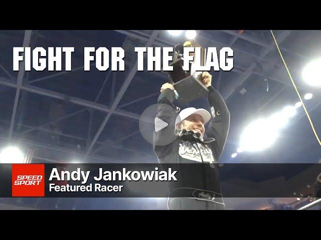 SPEED SPORT's Fight For the Flag - Andy Jankowiak