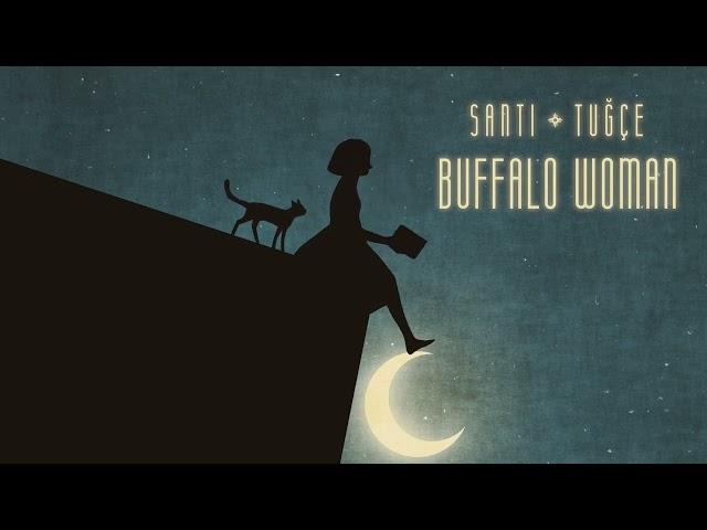 Santi & Tuğçe - Buffalo Woman