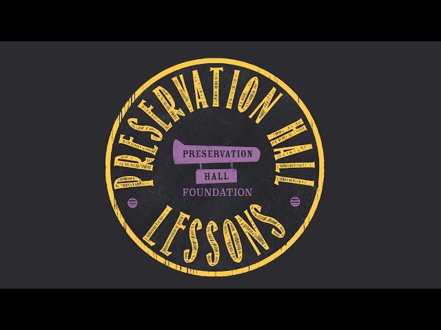 Introducing Preservation Hall Lessons