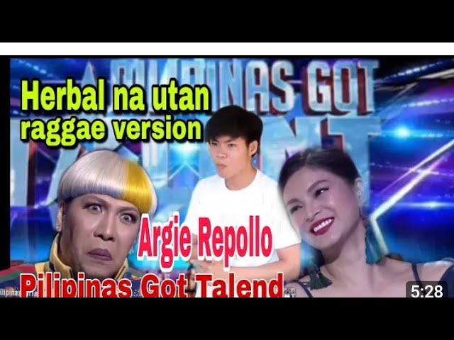 HERBAL NA UTAN REGGAE VERSION BY ARGIE REPOLLO (PILIPINAS GOT TALENT AUDITION)