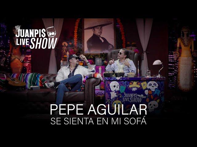 De vivir con las Kardashian a sentarse en mi sofá: Pepe Aguilar en The Juanpis Live Show