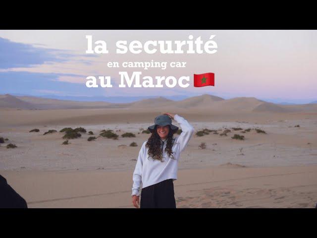 Episode 19: La sécurité en camping car au Maroc, notre ressenti !!