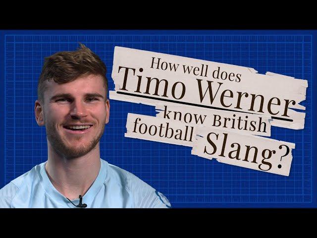 "Goal-hanger? Oh it's me!"  | Timo Werner learns British football slang