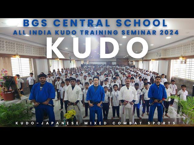 All India Kudo Training Seminar 2024 |BGS CENTRAL SCHOOL| WHAT IS KUDO