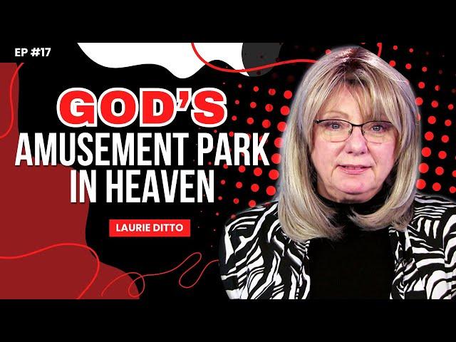 Living for Eternity: God's Amusement Park in Heaven | Laurie Ditto | Episode 17 (Eng/Tamil)