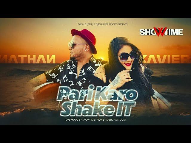 PARI KARO SHAKE IT || NATHAN FT. XAVIERA || SHOWTIME [ OFFICIAL MUSIC VIDEO 2024]