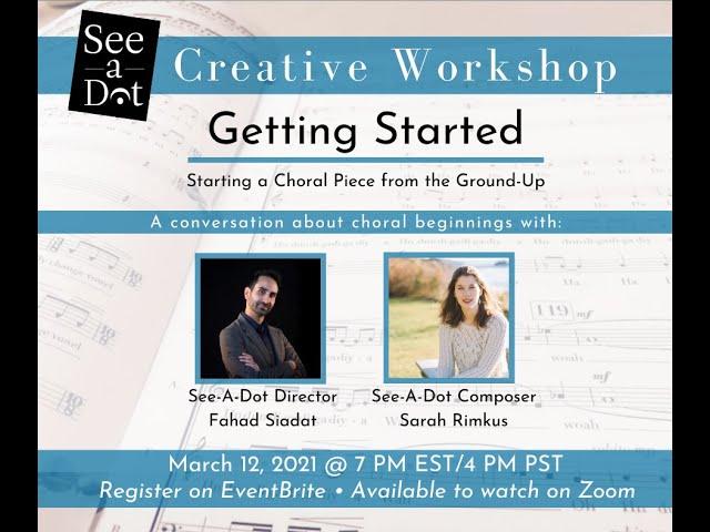 See A Dot Creative Workshop Presents "Getting Started: Starting a Piece from the Ground Up"