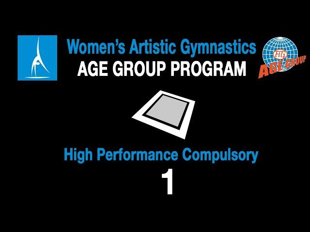 Women's Artistic Gymnastics Age Group Program - Floor - High Performance Compulsory 1