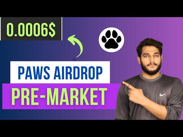 Paws Airdrop Pre-Market Shocking Price || Paws Airdrop Listing Price