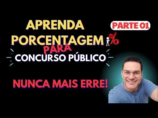 PORCENTAGEM PARA CONCURSO PÚBLICO-PARTE 01