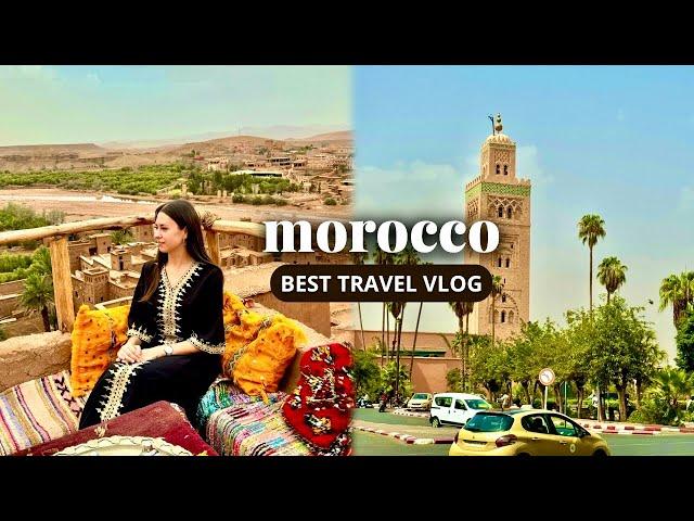 This is Why You Should Visit Morocco  | From Marrakech To The Sahara Desert And Ait Ben Haddou