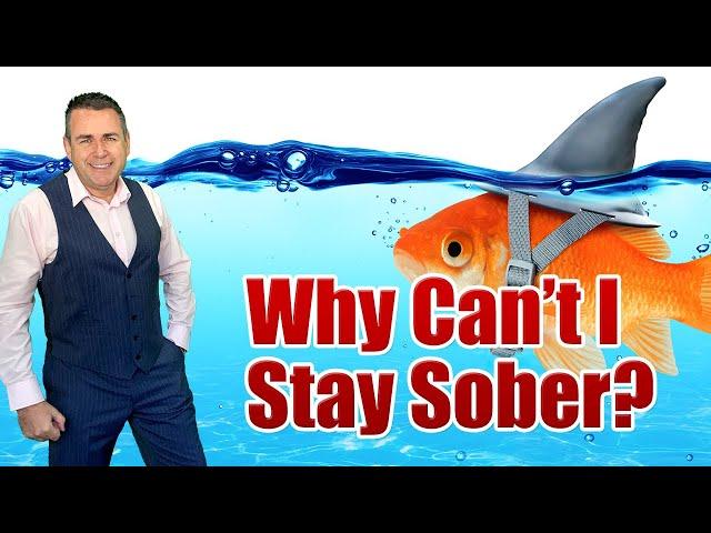 Quit Drinking Advice: Why Can't I Stay Sober?
