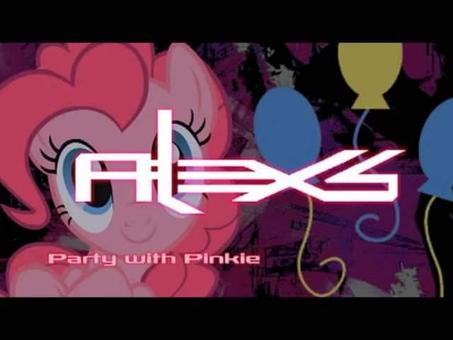 Alex S - Party With Pinkie