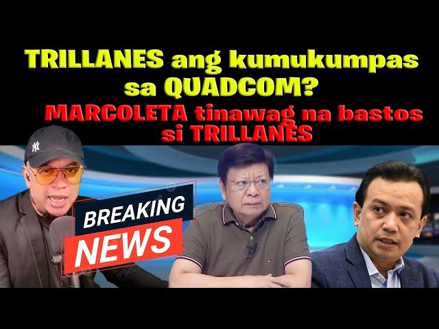 MARCOLETA tinawag na bastos si TRILLANES, TRILLANES ang kumukumpas sa QUADCOM?