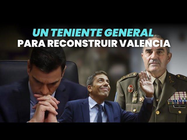 Un Teniente General para reconstruir Valencia