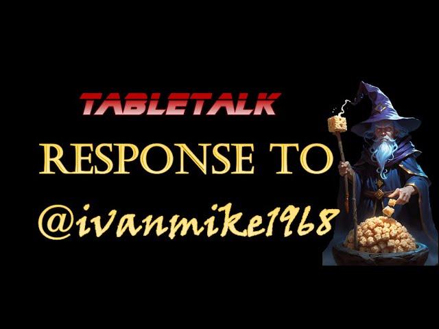 Video Response to @ivanmike1968