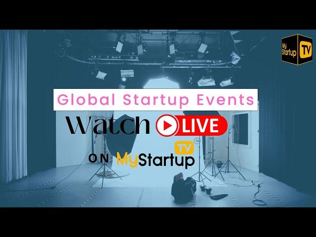 Global Startup Events | @MyStartupTV