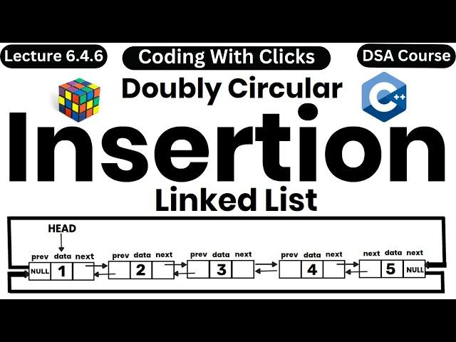 Doubly Circular Linked List insertion | Circular Doubly Linked List in data structure c++