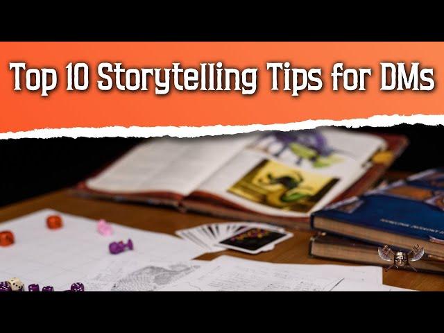 Top 10 Storytelling Tips for DMs - Guide for Dungeons and Dragons